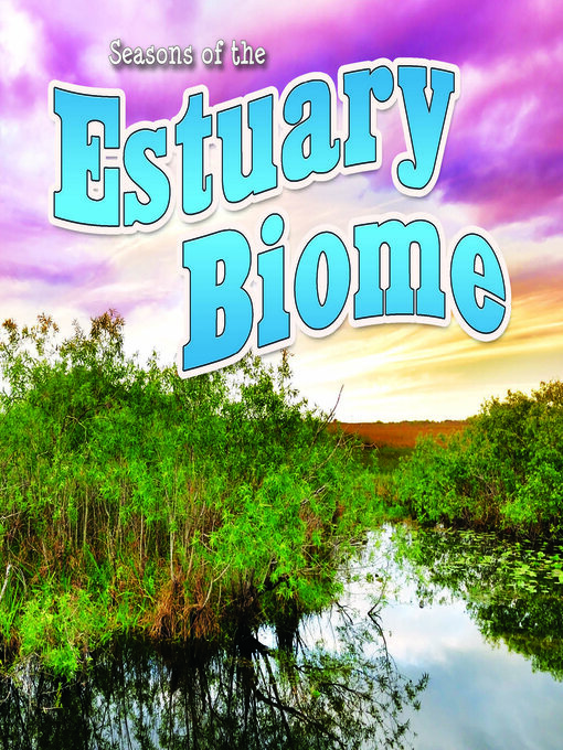Title details for Seasons of the Estuary Biome by Shirley Duke - Available